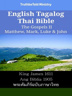cover image of English Tagalog Thai Bible--The Gospels II--Matthew, Mark, Luke & John